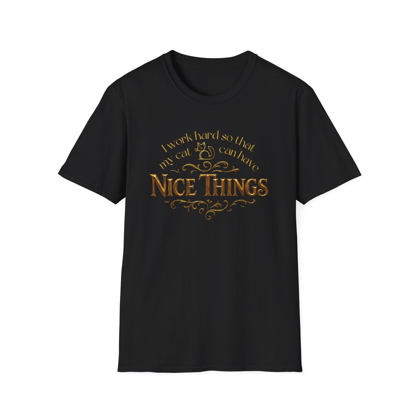 I Work Hard So My Cat Can Have Nice Things Shirt