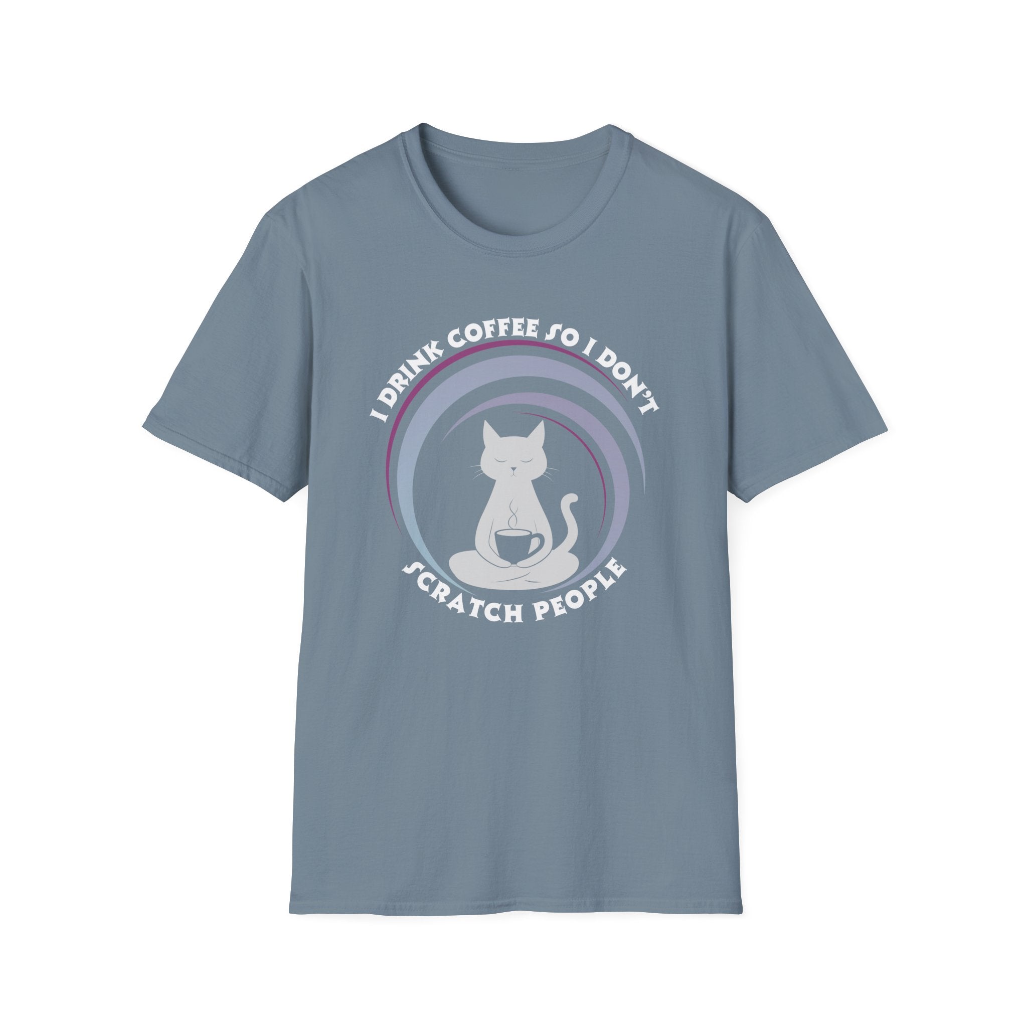 I Drink Coffee So I Don't Scratch People T-Shirt