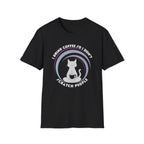 I Drink Coffee So I Don't Scratch People T-Shirt
