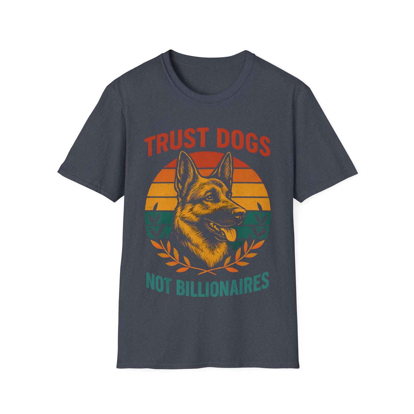 Trust Dogs Not Billionaires Unisex Softstyle T-Shirt, Pet Lover Gift, Animal Rights Tee, Funny Graphic T-Shirt, Casual Wear, Dog Owner Gift