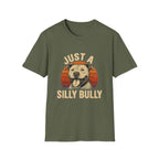 Just a Silly Bully Dog T-Shirt