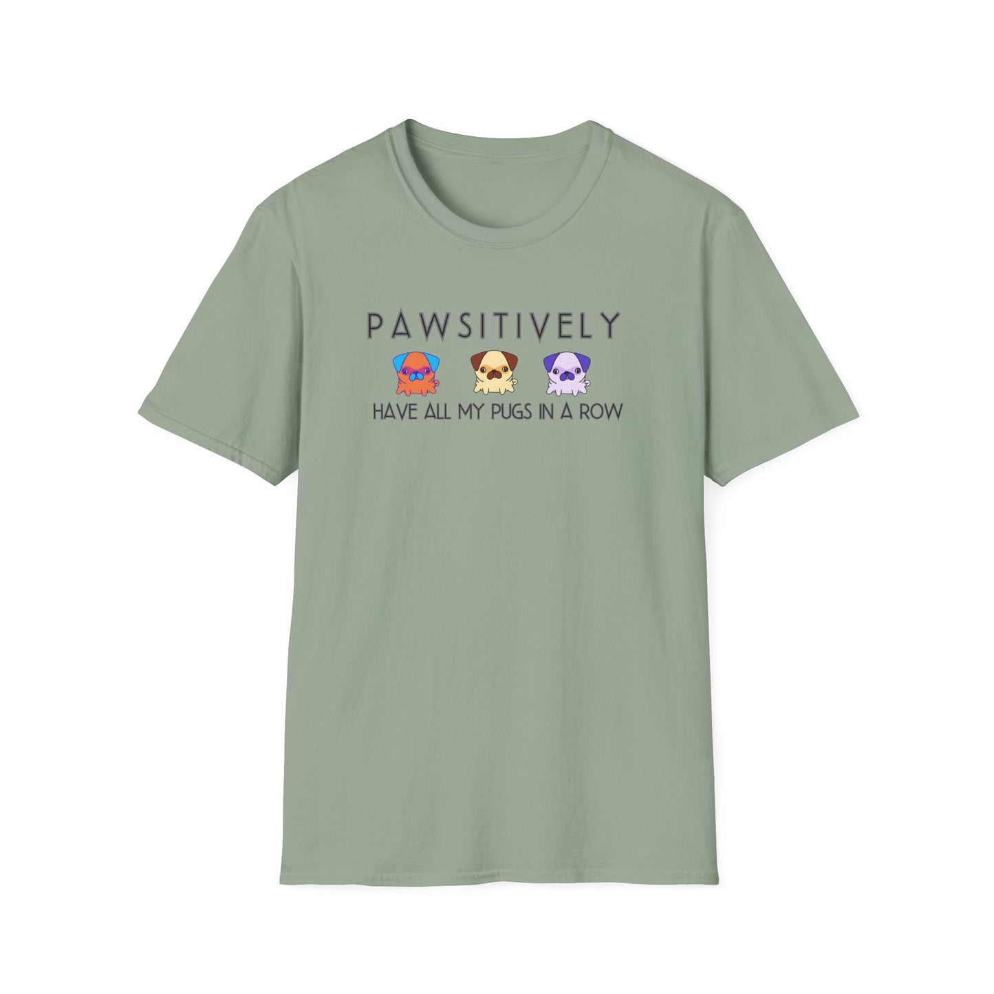 Funny Pug Shirt – Pawsitively All My Pugs in a Row Tee