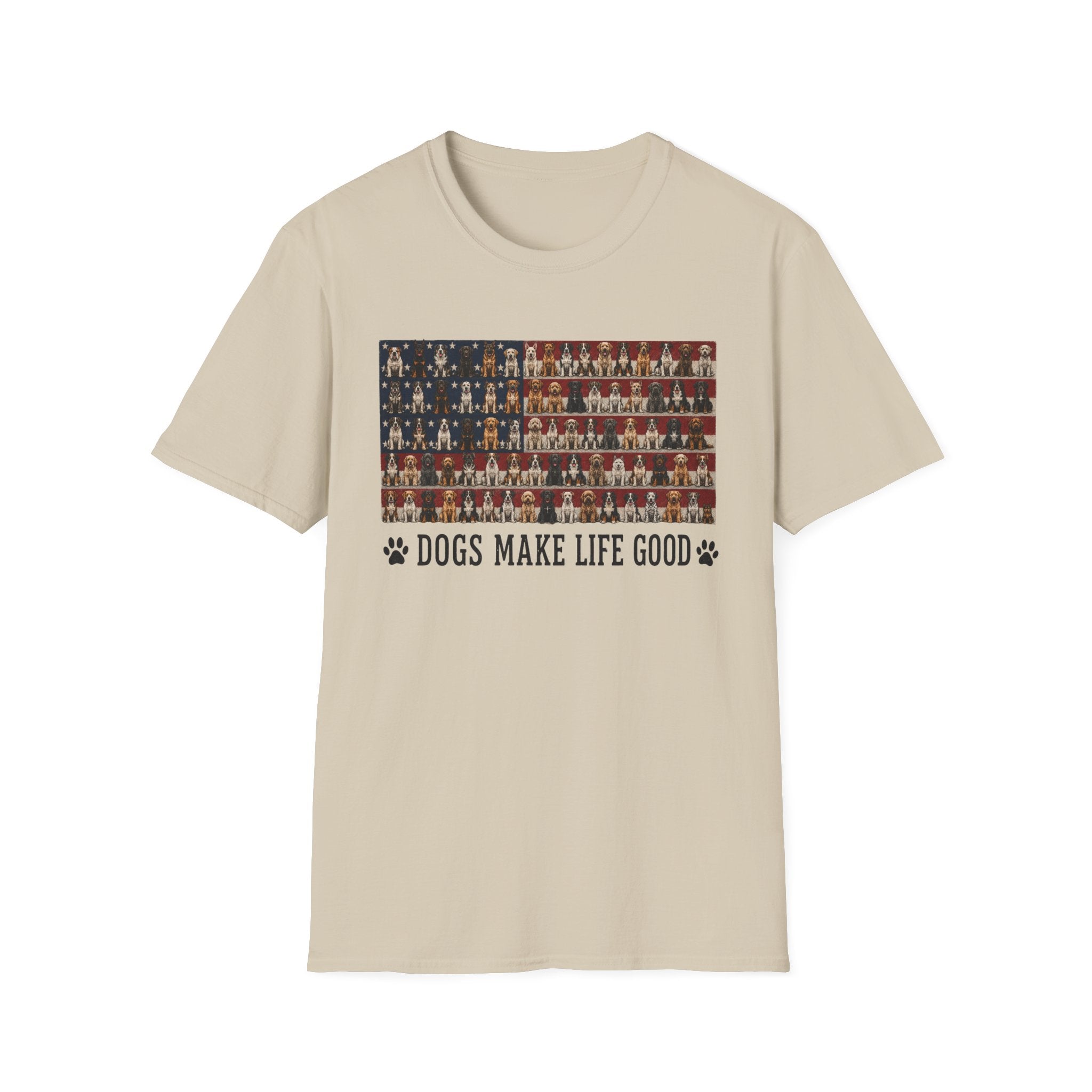 Dogs Make Life Good Patriotic T-Shirt