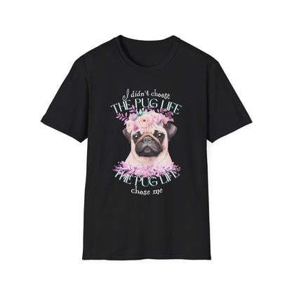 The Pug Life Chose Me Shirt – Cute Floral Pug Lover Tee