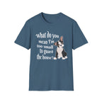 What Do You Mean I’m Small T-Shirt