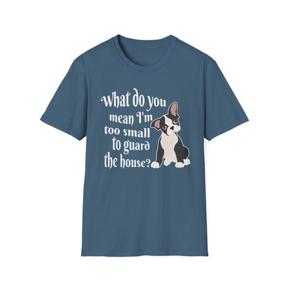 Funny Frenchie T-Shirt – What Do You Mean I’m Small?