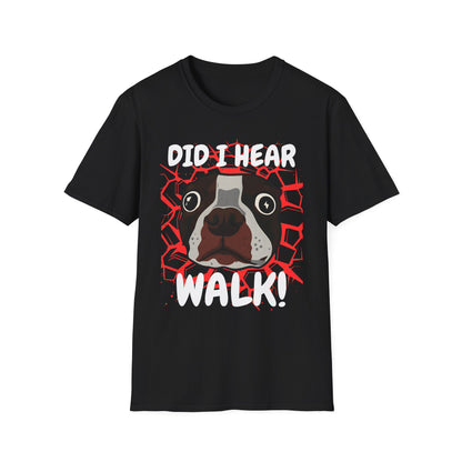 Funny Dog Walking T-Shirt | Did I Hear Walk Graphic Tee