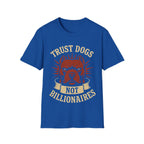 Trust Dogs, Not Billionaires (Pitbull) T-Shirt