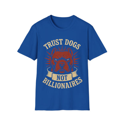 Trust Dogs, Not Billionaires - Unisex Softstyle T-Shirt | Pet Lovers Gift, Casual Wear, Dog Lover Tee, Gift for Dog Owners, Animal [...]