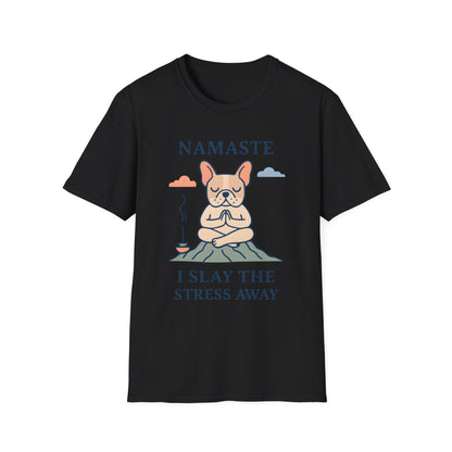 Namaste Stress Relief T-Shirt, Funny Yoga Tee, Unisex Graphic Shirt, Meditation Apparel, Gift for Yogis