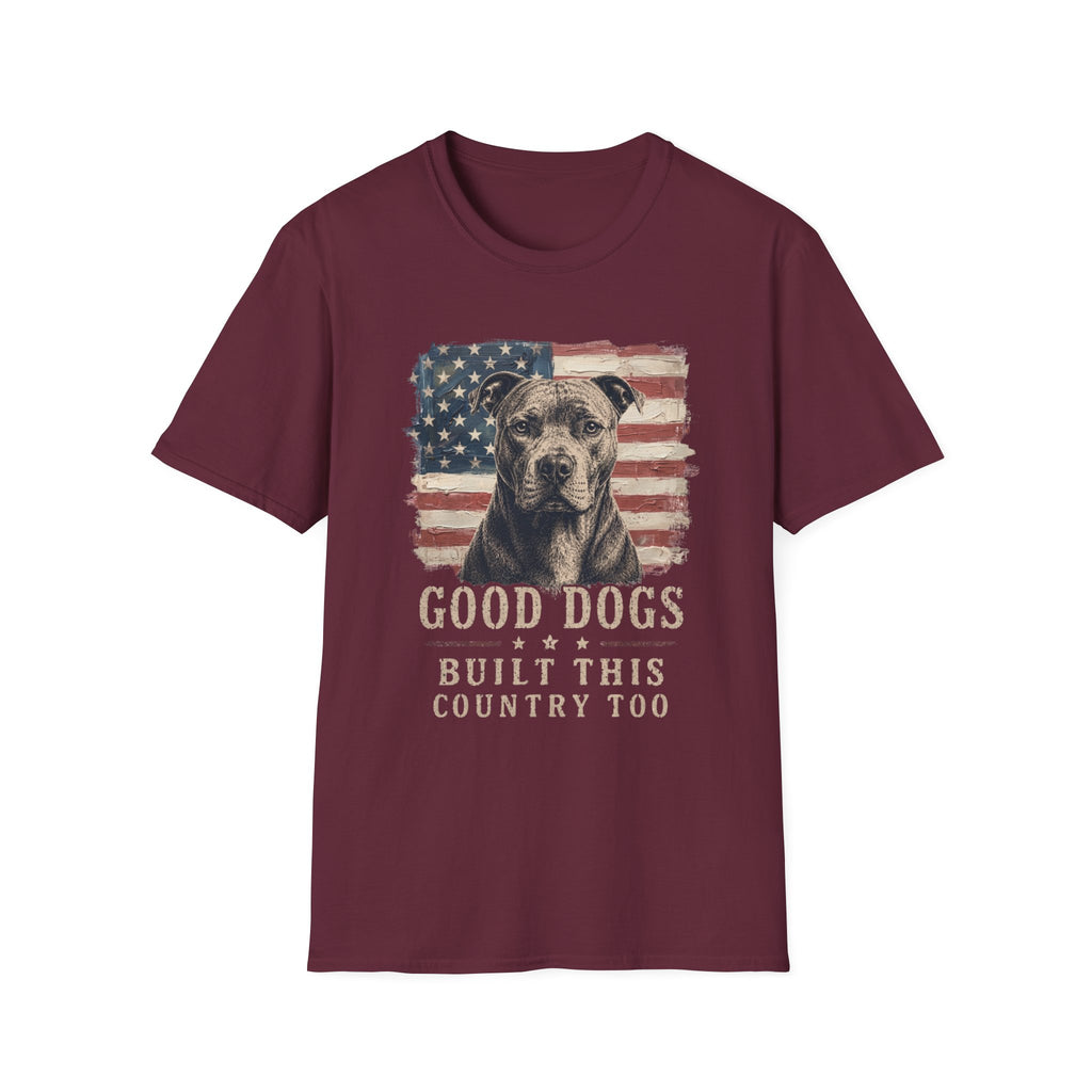 Good Dogs Built This Country Too Pitbull T-Shirt
