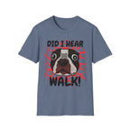 Did I Hear Walk T-Shirt