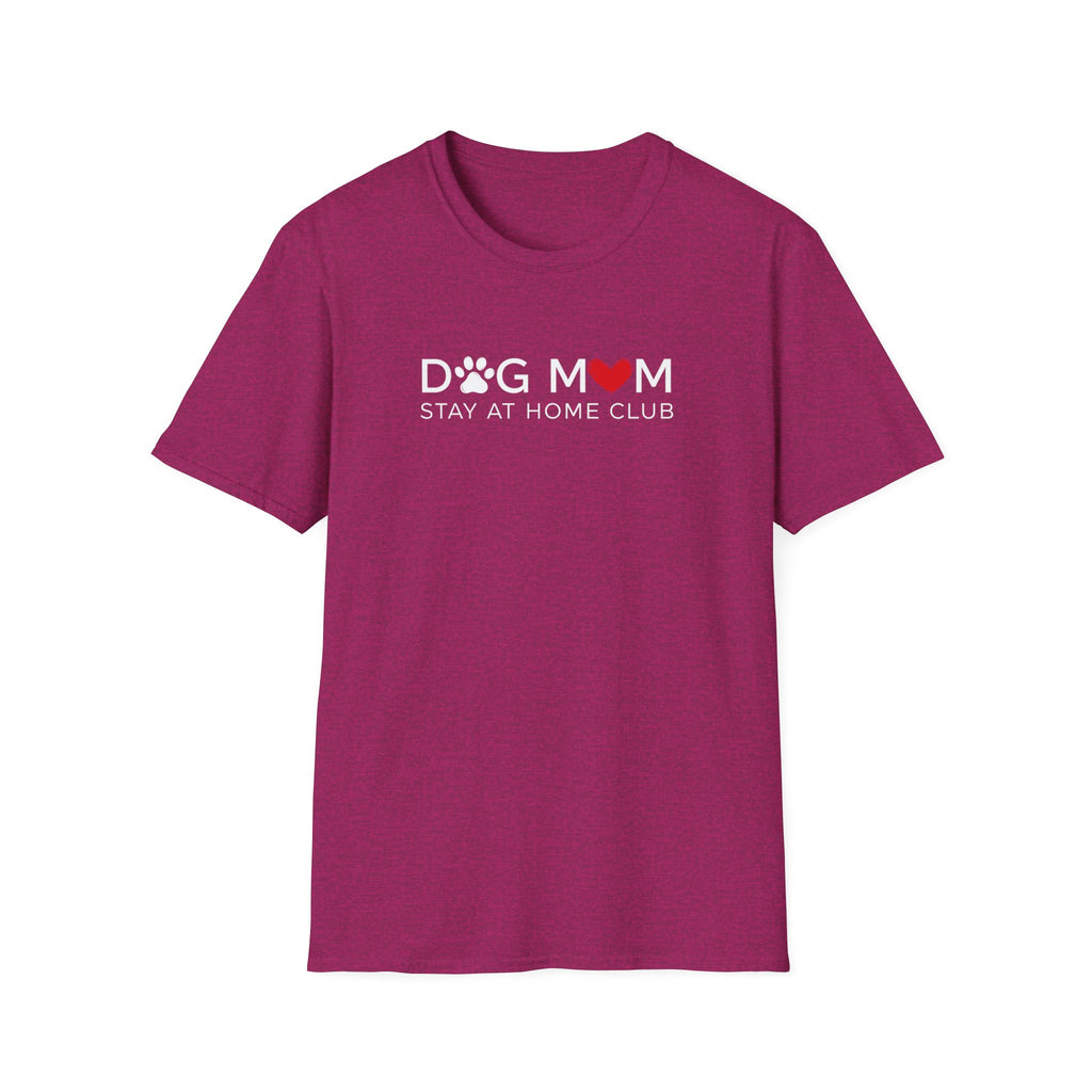 Dog Mom Stay at Home Club T-Shirt