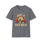 Just a Silly Bully Dog T-Shirt