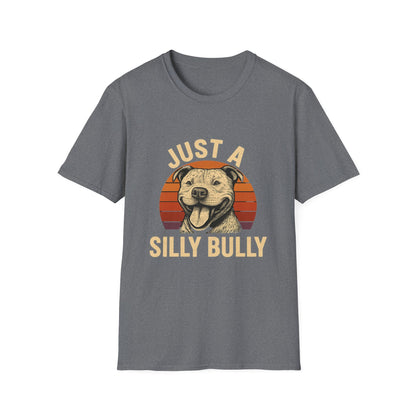 Just a Silly Bully Dog T-Shirt - Pitbull Tee