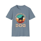 I’d Rather Be With My Dog T-Shirt