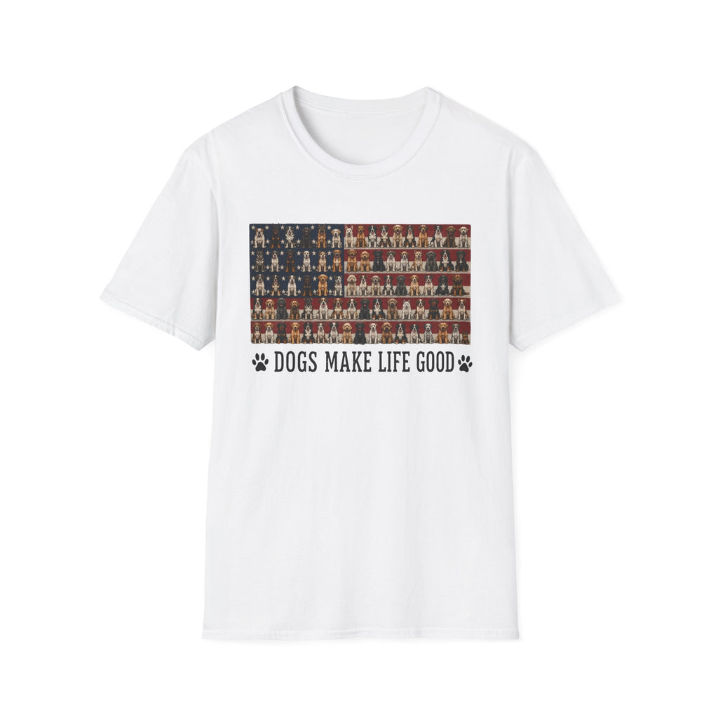 Dogs Make Life Good Patriotic T-Shirt