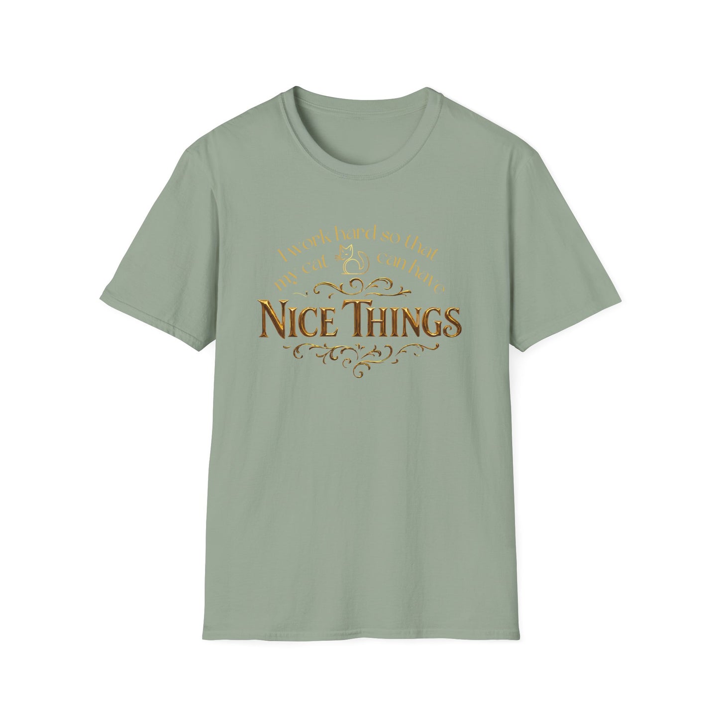 I Work Hard So My Cat Can Have Nice Things Shirt