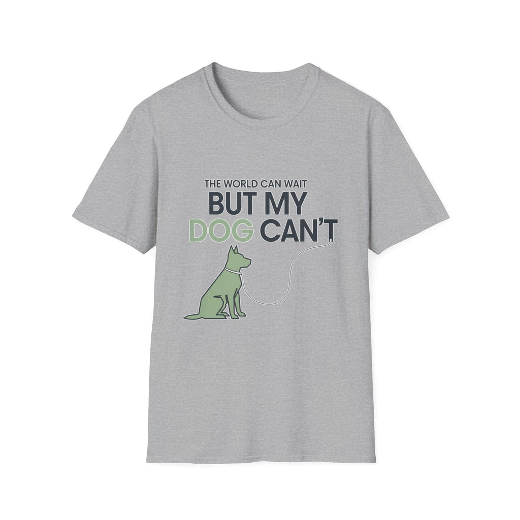 But My Dog Can't T-Shirt