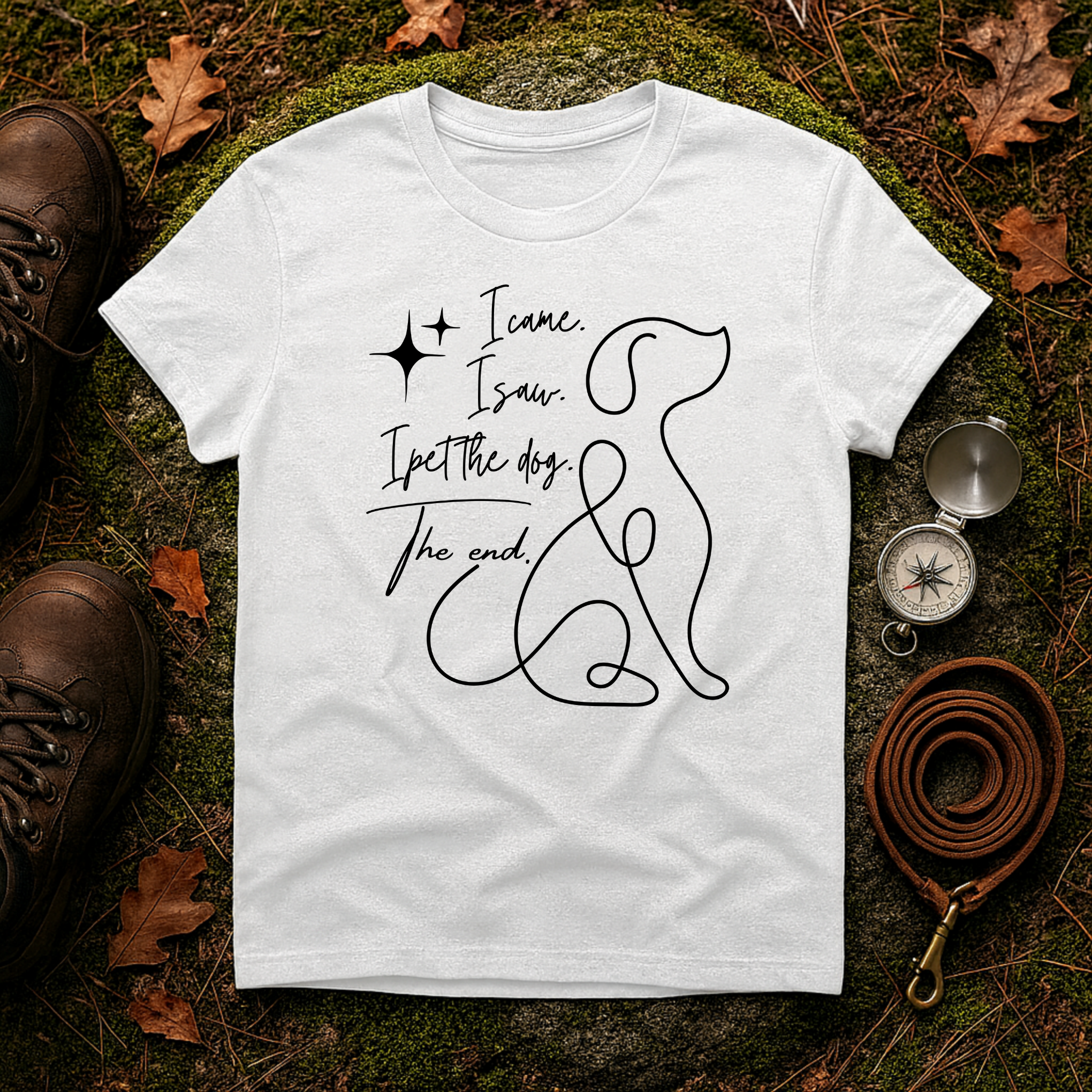 I Came I Saw I Pet the Dog T-Shirt