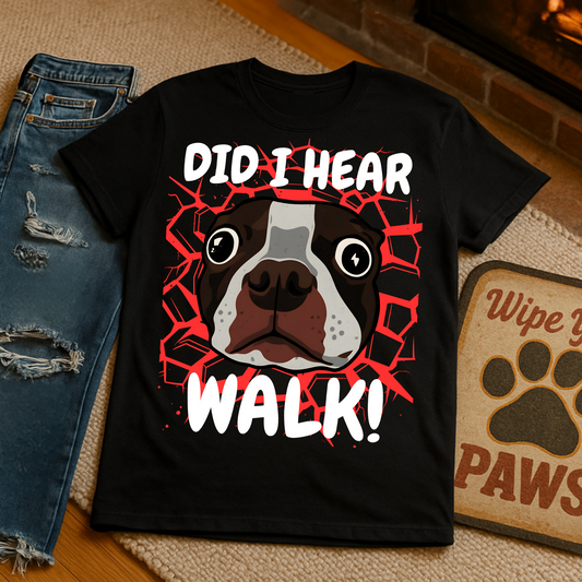 Funny Dog Lover T-Shirt, Pet Owner Gift, Cute Graphic Tee, Animal Lover Apparel, Casual Walk T-Shirt