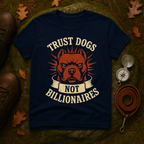 Trust Dogs, Not Billionaires (Pitbull) T-Shirt