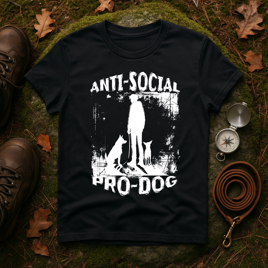 Anti-Social Pro-Dog Tee - Funny Dog Lover Shirt