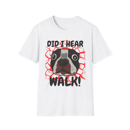 Funny Dog Walking T-Shirt | Did I Hear Walk Graphic Tee