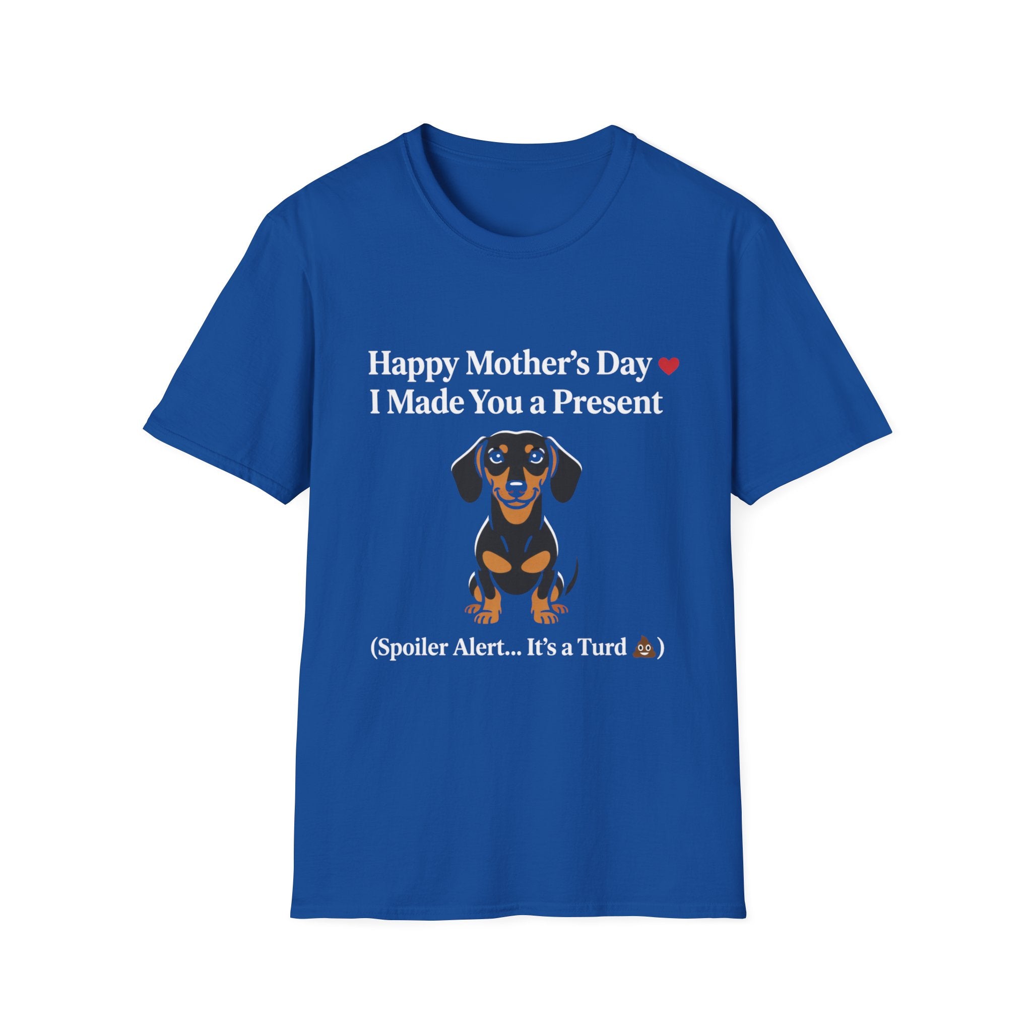 Happy Mothers Day Dog Pooped T-Shirt