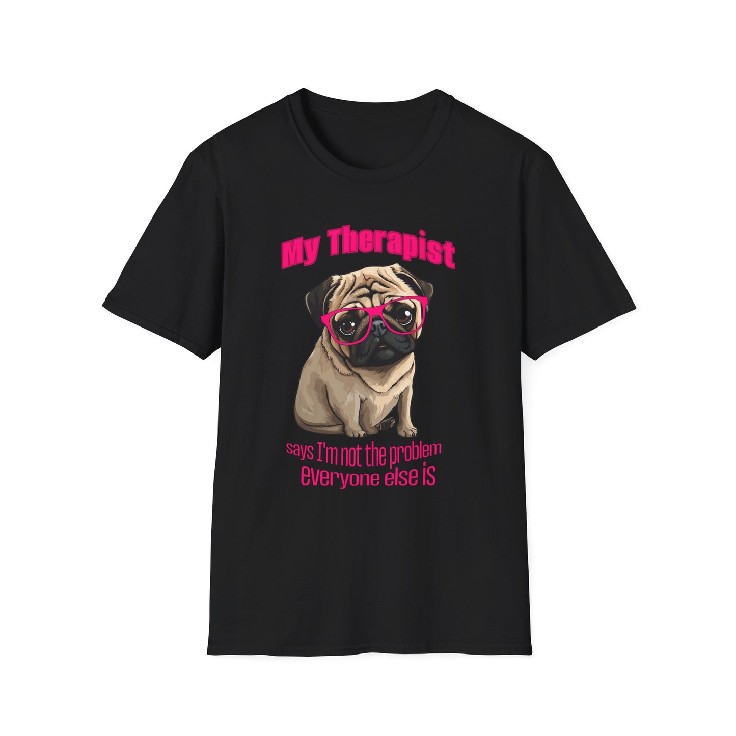 Funny Pug Therapy Shirt – I'm Not the Problem Dog Tee