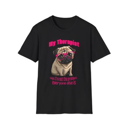 Funny Pug Therapy Shirt – I'm Not the Problem Dog Tee