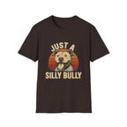 Just a Silly Bully Dog T-Shirt