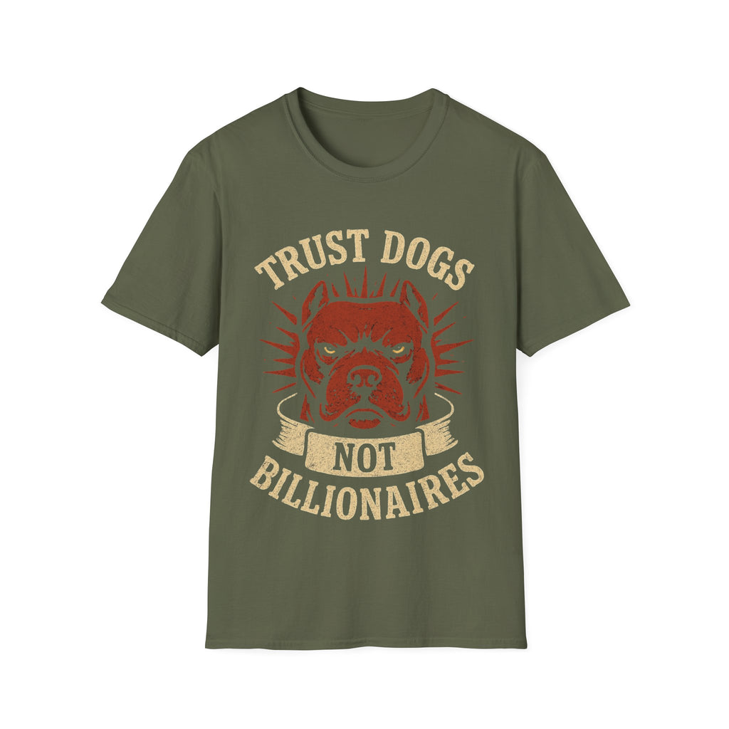 Trust Dogs, Not Billionaires (Pitbull) T-Shirt