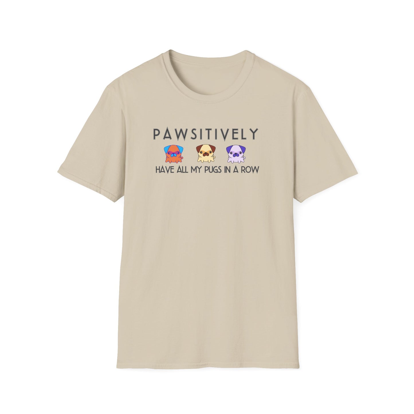 Funny Pug Shirt – Pawsitively All My Pugs in a Row Tee