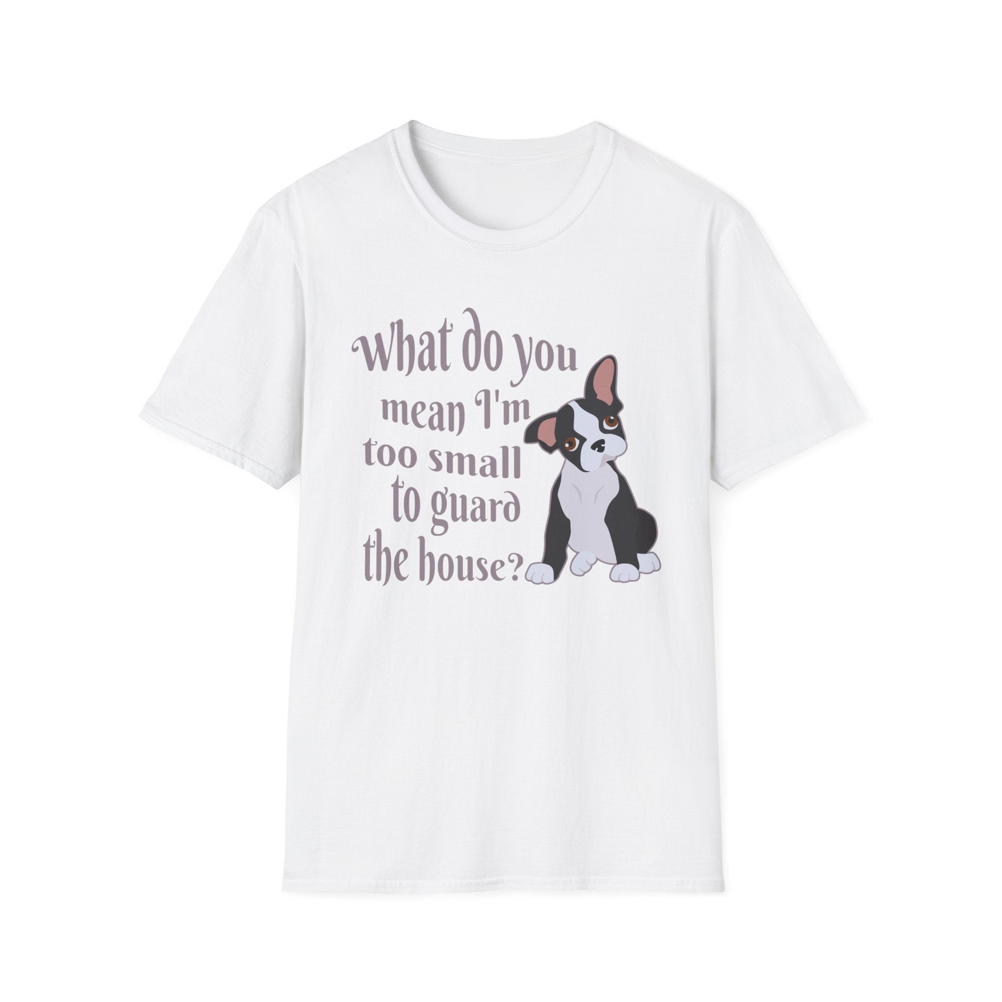 What Do You Mean I’m Small T-Shirt