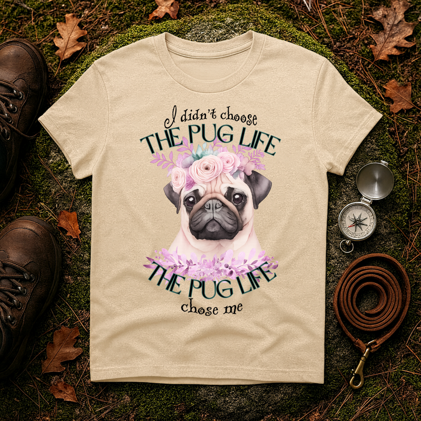 The Pug Life Chose Me Shirt – Cute Floral Pug Lover Tee