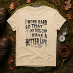 I Work Hard Dog Parent T-Shirt
