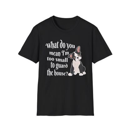 Funny Frenchie T-Shirt – What Do You Mean I’m Small?