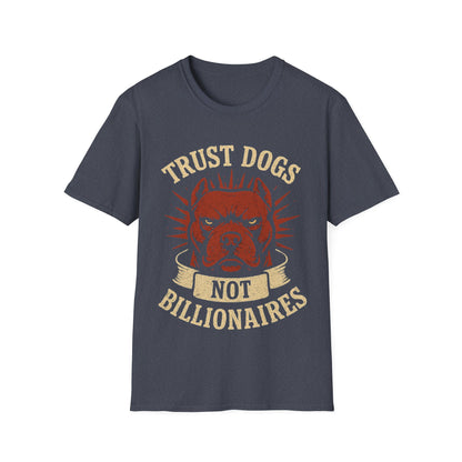 Trust Dogs, Not Billionaires - Unisex Softstyle T-Shirt | Pet Lovers Gift, Casual Wear, Dog Lover Tee, Gift for Dog Owners, Animal [...]