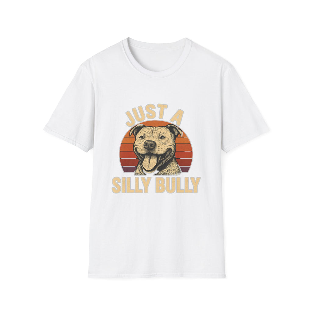 Just a Silly Bully Dog T-Shirt