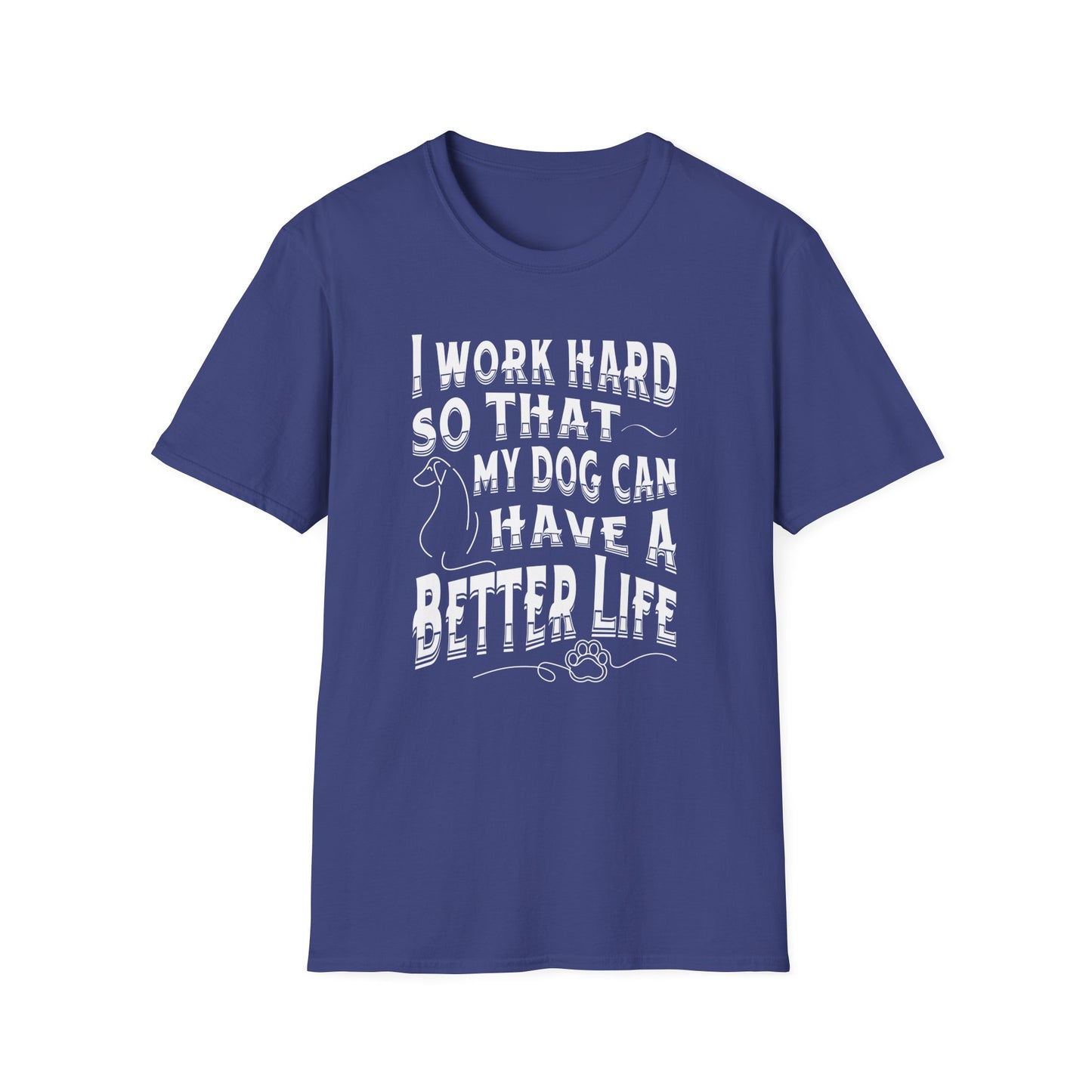 I Work Hard Dog Parent Tee – Funny Dog Lover Shirt
