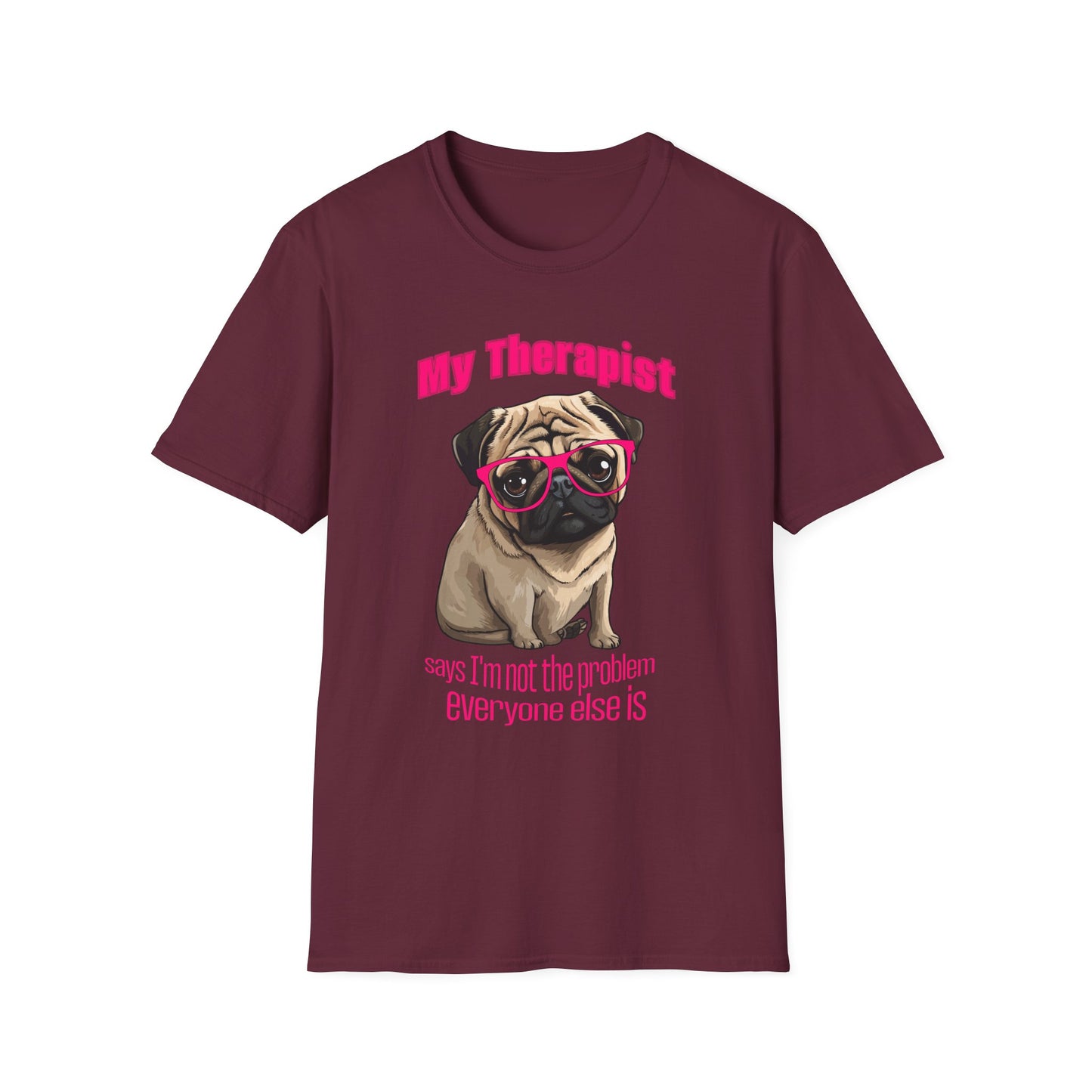 Funny Pug Therapy Shirt – I'm Not the Problem Dog Tee