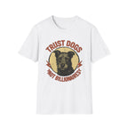 Trust Dogs Not Billionaires Vintage Dog T-Shirt