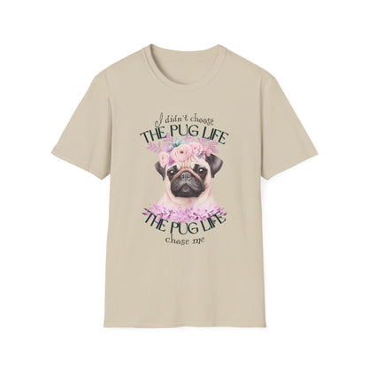 The Pug Life Chose Me Shirt – Cute Floral Pug Lover Tee