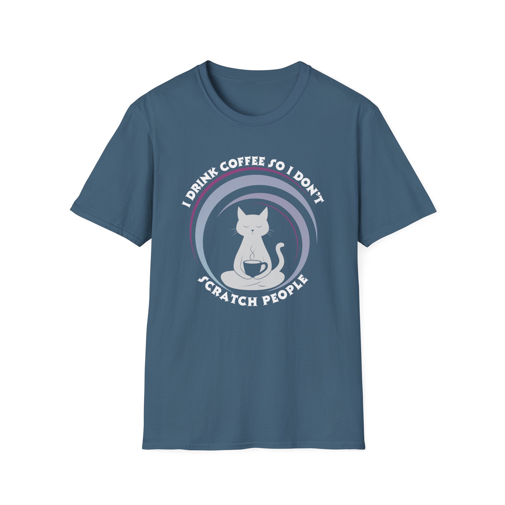 I Drink Coffee So I Don't Scratch People T-Shirt