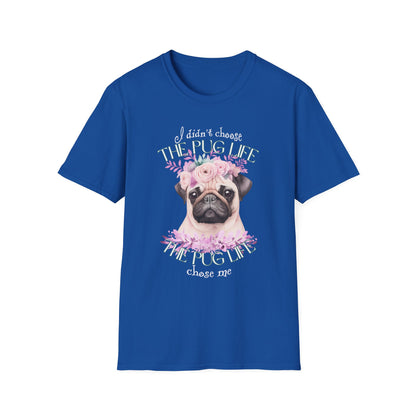 The Pug Life Chose Me Shirt – Cute Floral Pug Lover Tee