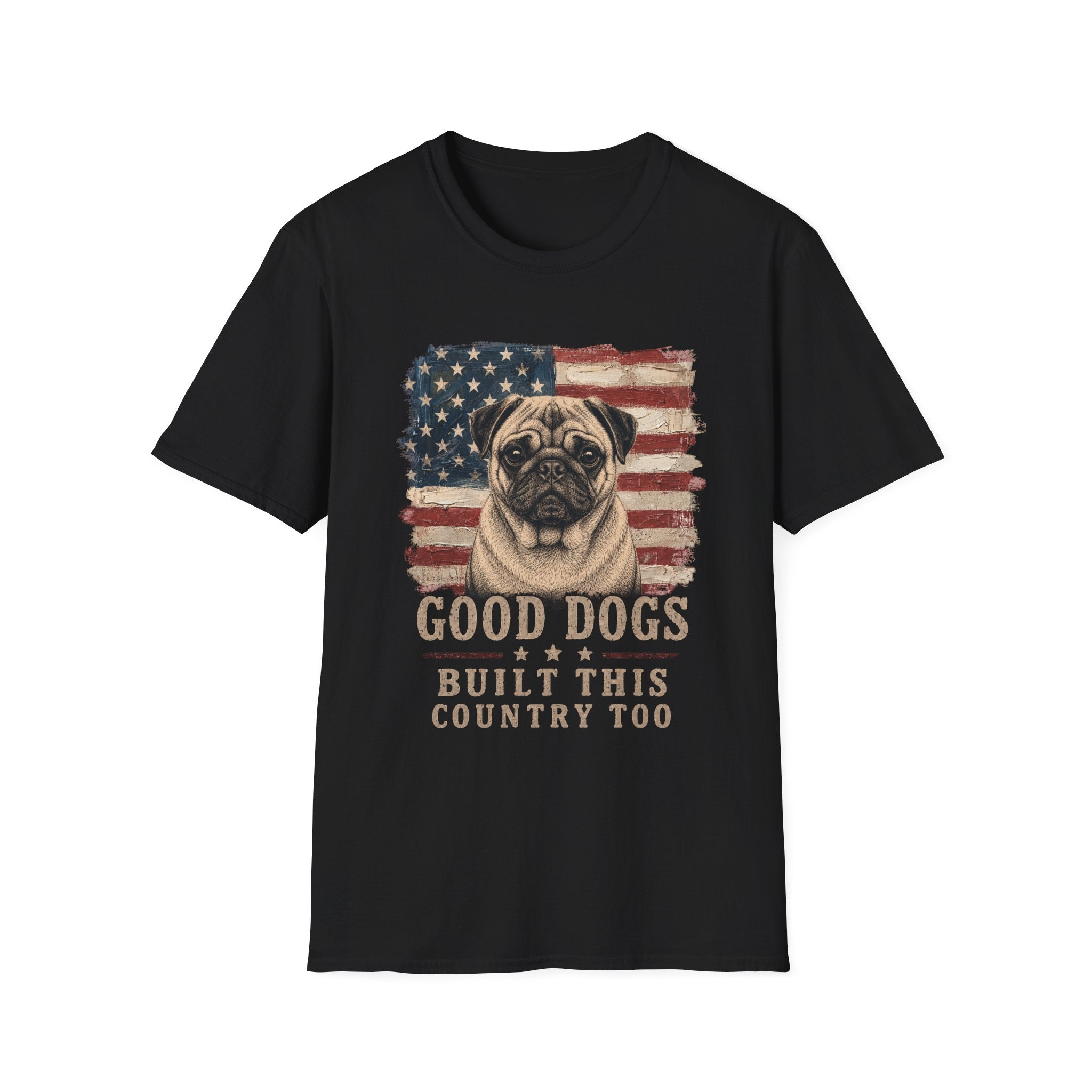 Good Dogs Built This Country Too Pug T-Shirt