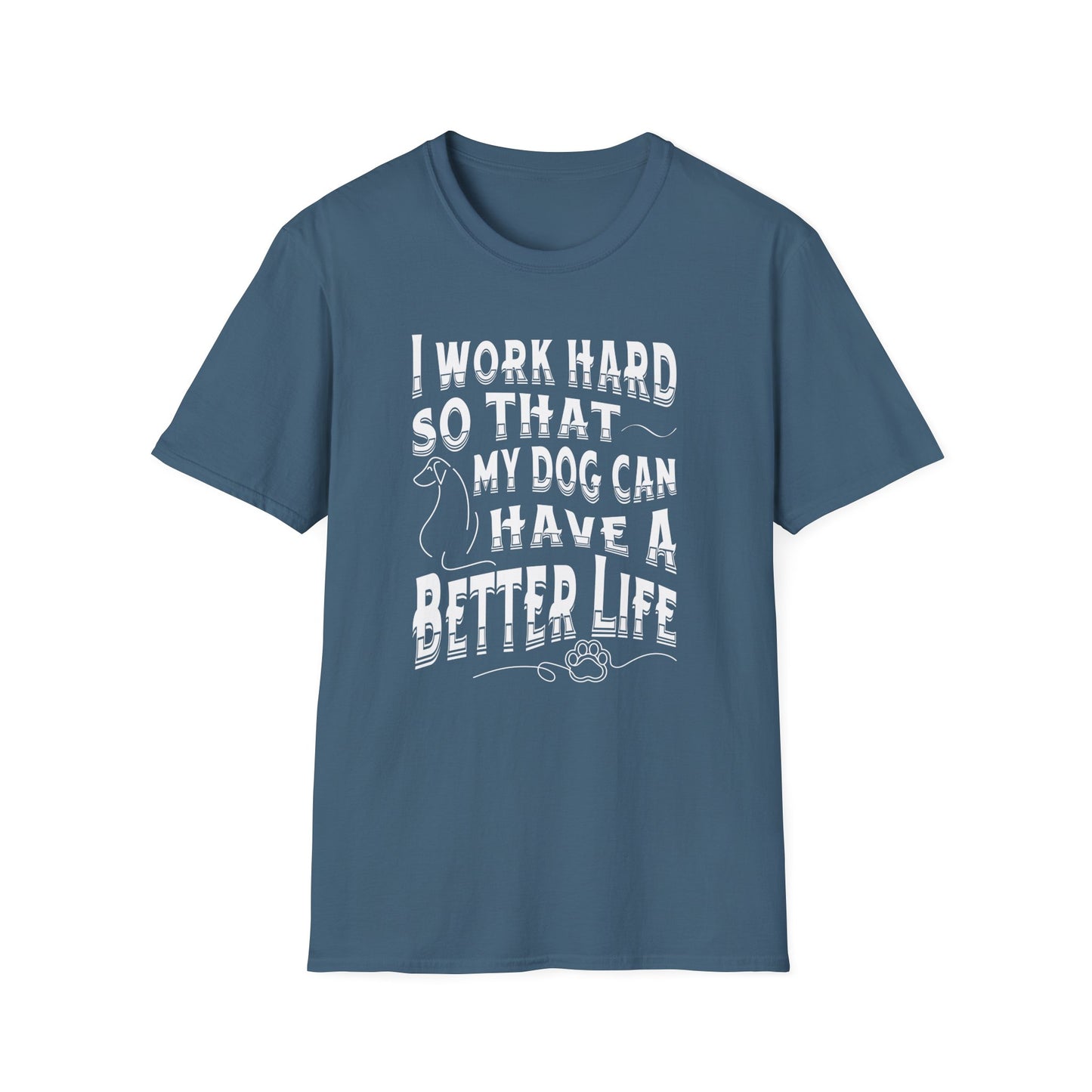 I Work Hard Dog Parent Tee – Funny Dog Lover Shirt