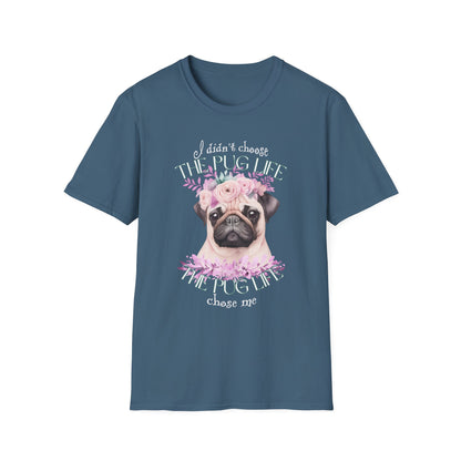 The Pug Life Chose Me Shirt – Cute Floral Pug Lover Tee