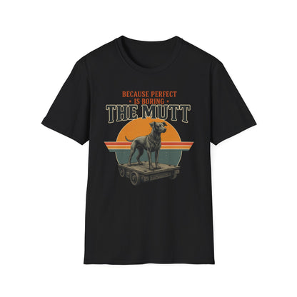 Vintage Mutt Dog Shirt – Because Perfect Is Boring Tee